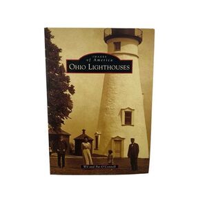 Images of America Ohio Lighthouses Will and Pat O'Connell